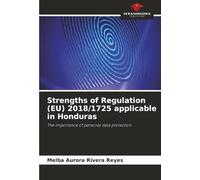 Strengths of Regulation (EU) 2018/1725 applicable in Honduras: The importance of personal data protection