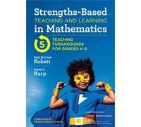 StrengthsBased Teaching and Learning in Mathematics by Karen S. Karp Karen S. Karp (Auteur)