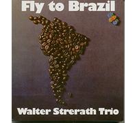 Strerath,Walter Trio - Fly to Brazil (2-CD) [Import]