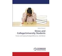 Stress and College/University Students: Factors and Coping Strategies/Resources. 2nd Edition