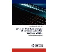 Stress And Fracture Analysis Of Composite Jacketed Pressure Vessels