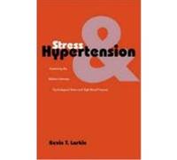 Stress And Hypertension, Current Perspectives in Psychology Series Kevin T. Larkin (Auteur)