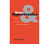Stress And Hypertension: Examining The Relation Between Psychological Stress And High Blood Pressure