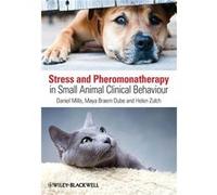 Stress and Pheromonatherapy in Small Animal Clinical Behaviour by Helen University of Lincoln Zulch Paperback Book Collectif (Auteur)