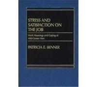 Stress and Satisfaction on the Job Patricia E. Benner (Auteur)