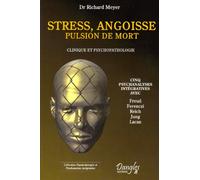 Stress, angoisse, pulsion de mort - Clinique et psychopathologies