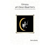 Stress At Close Quarters