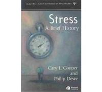 Stress, Blackwell Brief Histories of Psychology, 1 Cary L. Cooper, Philip Dewe (Auteur)
