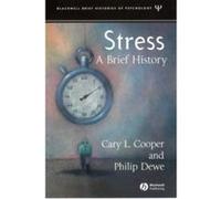 Stress, Blackwell Brief Histories of Psychology, 1 Cary L. Cooper, Philip Dewe (Auteur)