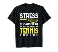 Stress causé par Le Fait de ne Pas Jouer au Joueur de Tennis T-Shirt