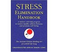 Stress Elimination Handbook Adrian Simon Lowe (Auteur)