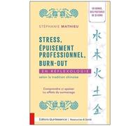 Stress, épuisement professionnel et burn-out en réflexologie chinoise – Comprendre et apaiser