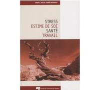 STRESS ESTIME DE SOI SANTE ET TRAVAIL