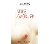 Stress et cancer du sein - Henri Joyeux - Medicatrix - broché - Guide