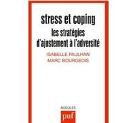 Stress et coping Isabelle Paulhan (Auteur), Marc-Louis Bourgeois (Auteur)