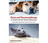 Stress et phéromonothérapie dans le comportement clinique des petits animaux
