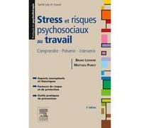 Stress et risques psychosociaux au travail Bruno Lefebvre (Auteur), Matthieu Poirot (Auteur)
