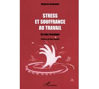 Stress Et Souffrance Au Travail - Un Juge Témoigne