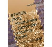 STRESS FREE _Mindfulness _ Zentangle colouring books: Brings peace of mind and relaxation for you which makes move yourself energetic in life.