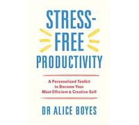 Stress-Free Productivity