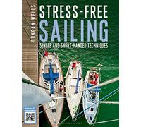 Stress-Free Sailing: Single and Short-Handed Techniques