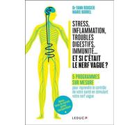 Stress, inflammation, troubles digestifs, immunité... et si c'etait le nerf vague ? - Marie Borrel - Leduc S. - broché - Essai