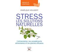 Stress - Les solutions naturelles
