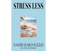 Stress Less Word Search Puzzle Book: 55 Word Search Puzzles Easy To Read Print About Stress Relief, Meditation, Massage, and More | 6X9 inches, 1100 ... Book Makes A Great Gift, Start Unwinding Now