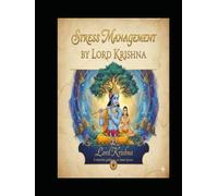 Stress Management by Lord Krishna: A Scientific Guide for Students Inspired by the Bhagavad Gita