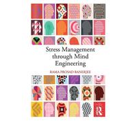 Stress Management Through Mind Engineering