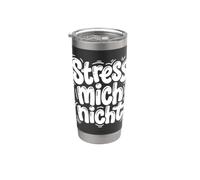 Stress mich nicht Drôle de temps allemand pour se détendre Gobelet isotherme en acier inoxydable double paroi