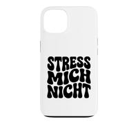 Stress Mich Nicht German Restez Calme et détendez-Vous Coque pour iPhone 13