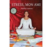 Stress, Mon Ami