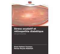 Stress oxydatif et rétinopathie diabétique: Une vue d'ensemble