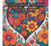 Stress Relief: Adult Coloring Book with Animals, Landscapes, Flowers, Patterns Mushrooms And Many More For Relaxation: Step into a world of tranquility and calm with the this Coloring Book!