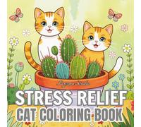 Stress Relief Cat Coloring Book: 40 Cute and Relaxing Cat Designs for Adults and Teens - A Fun and Stress-Free Coloring Escape
