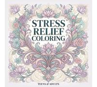 Stress Relief Coloring Book: Bold and Easy Designs for Teens and Adults | Relaxation, Mindfulness and Creative Escape