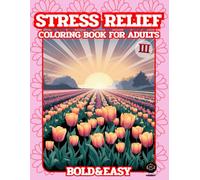 STRESS RELIEF COLORING BOOK FOR ADULTS III: This boook features intricate, calming designs specifically created to promote relaxation, mindfulness, and ... through the soothing act of coloring.