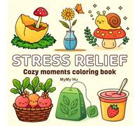 Stress Relief: Coloring Book for Adults, Teens & Kids - Simple, Bold and Easy Designs with Animals, Flowers, Landscapes, Patterns & Cute Things