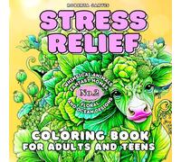 Stress Relief Coloring Book for Teens and Adults: Whimsical Animals, Fantasy Homes, Floral and Ocean Designs for Creativity and Mindful Joy