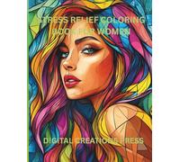 STRESS RELIEF COLORING BOOK FOR WOMEN: 40+ VARIOUS HAIRSTYLES TO COLOR