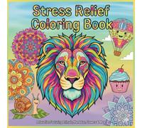 Stress Relief Coloring Book: Simple & Big Designs for Adults Featuring Animals, Landscapes, Flowers, Patterns, Cute Things, and More