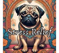 Stress Relief: Coloring Book: Stress Relief: Coloring Book. Relaxation Designs for Adults, Teens and Kids. Simple, Cute and Big Illustrations For Mindfulness