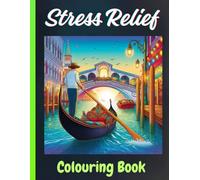 Stress Relief Colouring Book: A Mindful Journey for Adults: Relaxing Colouring with Flowers, Animals , Peaceful Moments and Relaxing Home Scenes