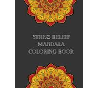Stress Relief Mandala Coloring Book