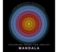 Stress Relief Mandala Coloring Book For Adults: Non-AI hand-drawn designs, flowers, patterns and more