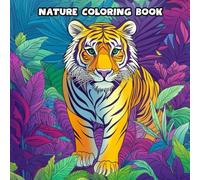 Stress Relief Nature Coloring Book for All Ages: 50 Pages of Fun Animals and Scenes