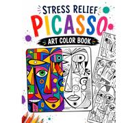 Stress Relief Picasso Art Color Book: Bold Cubist Designs for Relaxation & Creativity
