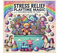 Stress Relief: PlayTime : Coloring Book of Toys