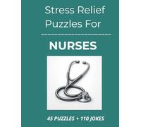 Stress Relief Puzzles for Nurses: Quiet Word Search Puzzles and Gentle Humor for Nurses Who Carry Responsibility All Day